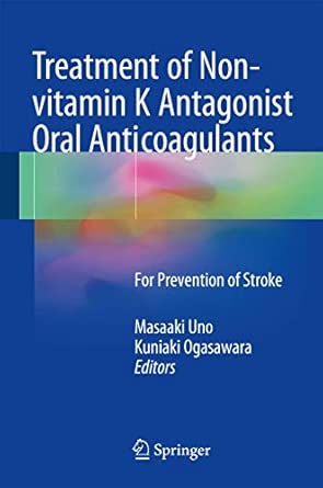 Treatment Of Non Vitamin K Antagonist Oral Anticoagulants For Prevention Of Stroke