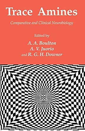 Trace Amines Comparative And Clinical Neurobiology