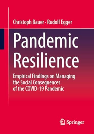 Pandemic Resilience Empirical Findings On Managing The Social Consequences Of The Covid 19 Pandemic