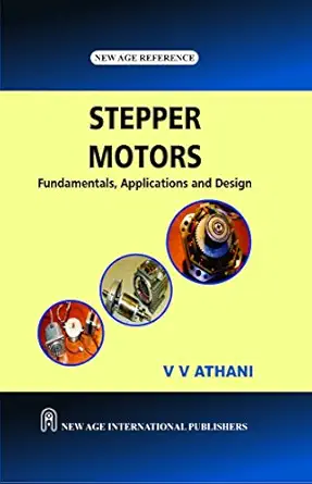 Stepper Motors Fundamentals Applications And Design