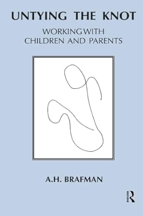 Untying The Knot Working With Children And Parents
