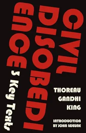 Civil Disobediencea 3 Key Texts Thoreau Gandhi King