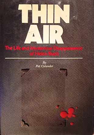 Thin Air The Life And Mysterious Disappearance Of Helen Brach