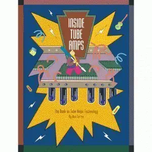 Inside Tube Amps The Book On Tube Amps Technology