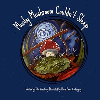 Mushy Mushroom Couldnt Sleep