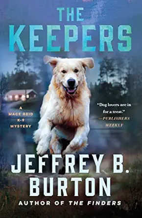 The Keepers A Mace Reid K 9 Mystery