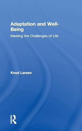 Adaptation And Well Being Meeting The Challenges Of Life