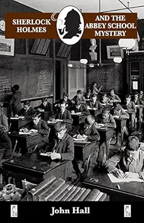 Sherlock Holmes And The Abbey School Mystery