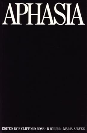 aphasia 1st edition clifford rose ,renata whurr ,maria a whyke 1870332660, 978-1870332668