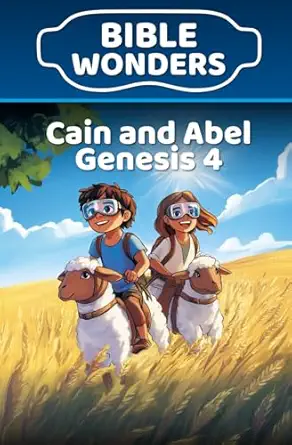 cain and abel genesis 4 bible lesson for kids about anger and jealousy 1st edition wonder goggles kids