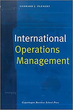 international operations management 1st edition gerhard j plenert 8763000687, 978-8763000680