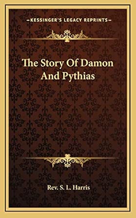 the story of damon and pythias 1st edition rev s l harris 116870927x, 978-1168709271