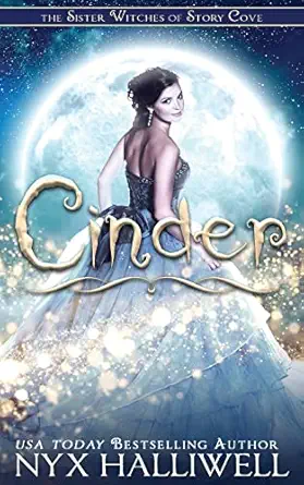 cinder sister witches of story cove spellbinding cozy mystery series book 1 1st edition nyx halliwell