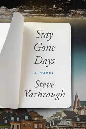 stay gone days 1st edition steve yarbrough 1632461358, 978-1632461353