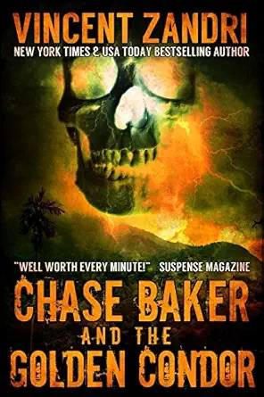 Chase Baker And The Golden Condor A Chase Baker Thriller Book 2