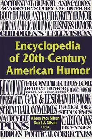 Encyclopedia Of 20th Century American Humor