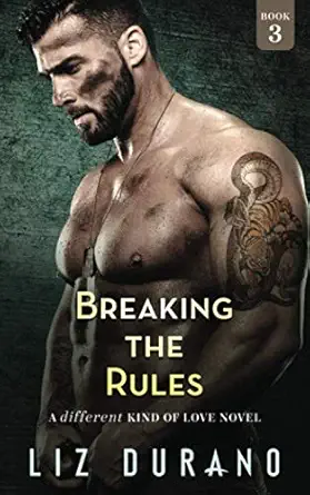 Breaking The Rules A Different Kind Of Love Novel