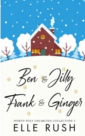 North Pole Unlimited Collection 3 Two Sweet Christmas Romances