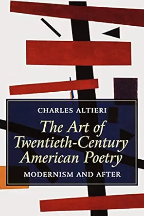 The Art Of Twentieth Century American Poetry Modernism And After