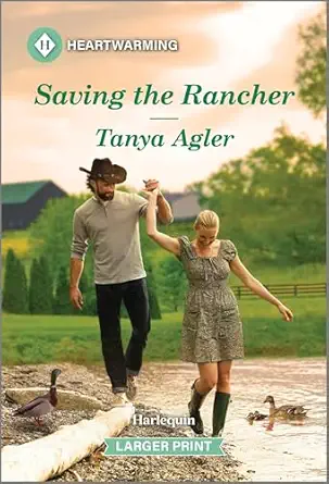 Saving The Rancher A Clean And Uplifting Romance