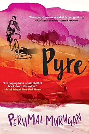 pyre 1st edition perumal murugan ,aniruddhan vasudevan 0802159338, 978-0802159335