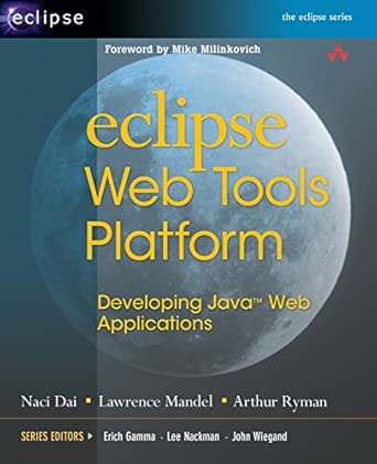 eclipse web tools platform developing java web applications 1st edition naci dai ,lawrence mandel ,arthur