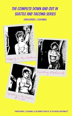 the complete down and out in seattle and tacoma series sleeping in the daytime novella one courting