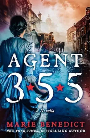 agent 355 a novella 1st edition marie benedict 1504090950, 978-1504090957