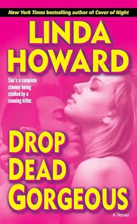 drop dead gorgeous a novel 1st edition linda howard 0345486587, 978-0345486585