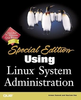 using linux system administration 1st edition arman danesh ,gautam das 0789723522, 978-0789723529