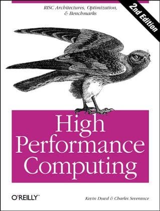 high performance computing 1st edition kevin dowd 1565920325, 978-1565920323