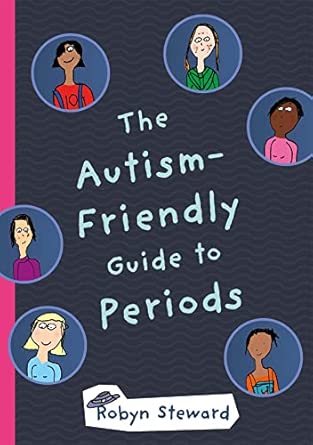 The Autism Friendly Guide To Periods
