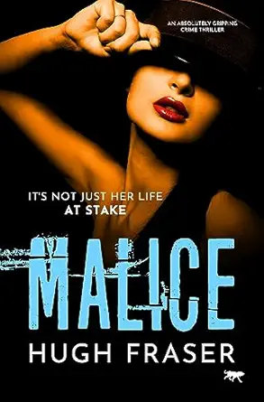 Malice An Absolutely Gripping Crime Thriller