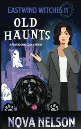 Old Haunts A Paranormal Cozy Mystery