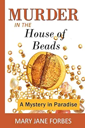 Murder In The House Of Beads A Mystery In Paradise
