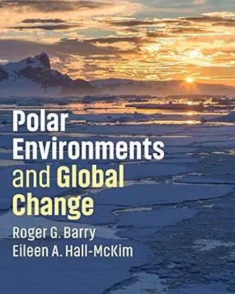 Polar Environments And Global Change
