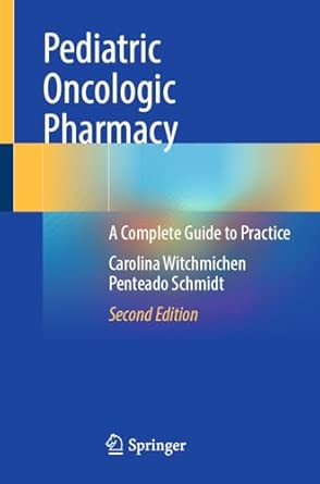 Pediatric Oncologic Pharmacy A Complete Guide To Practice