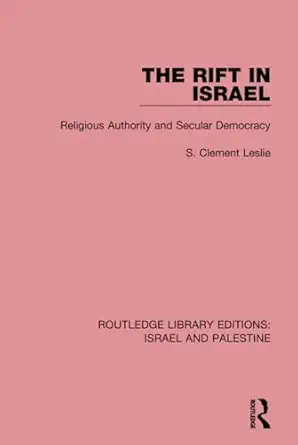 The Rift In Israel Religious Authority And Secular Democracy