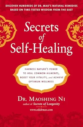 Secrets Of Self Healing Harness Natures Power To Heal Common Ailments Boost Your Vitality And Achieve Optimum Wellness
