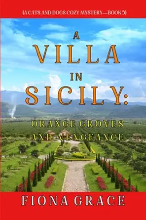 A Villa In Sicily Orange Groves And Vengeance