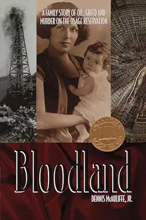 Bloodland A Family Story Of Oil Greed And Murder On The Osage Reservation