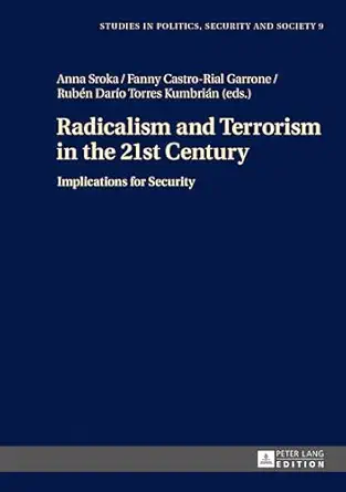 Radicalism And Terrorism In The 21st Century Implications For Security