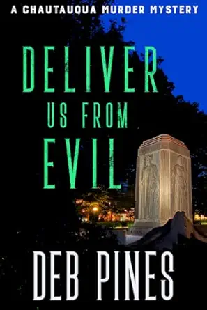 Deliver Us From Evil A Chautauqua Murder Mystery