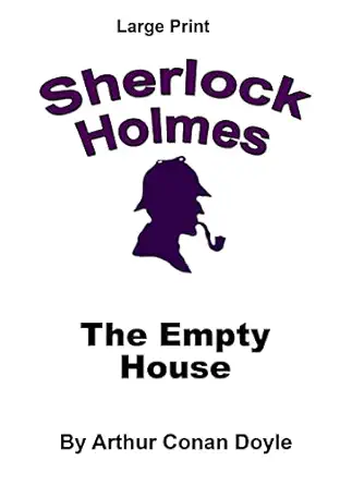 The Empty House Sherlock Holmes In Large Print