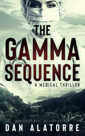 The Gamma Sequence A Medical Thriller