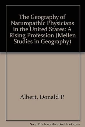 The Geography Of Naturopathic Physicians In The United States A Rising Profession V 14