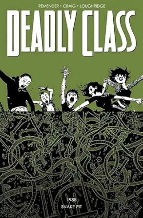 Deadly Class Volume 3 The Snake Pit