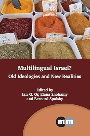 Multilingual Israel Old Ideologies And New Realities