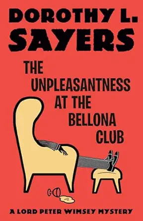The Unpleasantness At The Bellona Club A Lord Peter Wimsey Mystery
