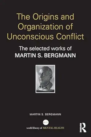 The Origins And Organization Of Unconscious Conflict